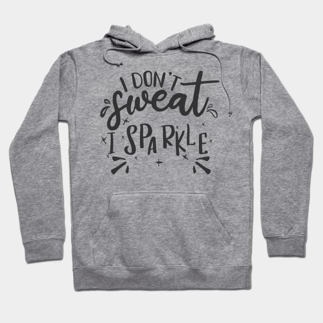 I do not sweat Hoodie by fancimpuk